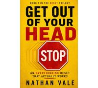 Get Out of Your Head: An Overthinking Reset That Actually Works