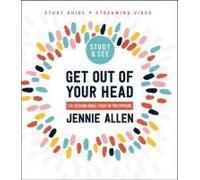 Get Out Of Your Head Bible Study Guide Plus Streaming Video, Updated Edition