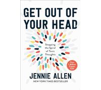 Get Out of Your Head: Stopping the Spiral of Toxic Thoughts