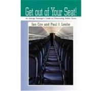 Get Out of Your Seat! Ian Cox and Paul J. Leslie, Cox And Paul, Ian Cox and Paul J. Leslie (Auteur)
