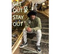 GET OUT & STAY OUT