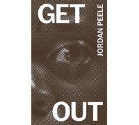 Get Out: The complete annotated screenplay by Jordan Peele