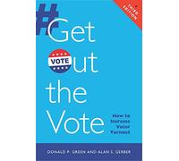 Get Out the Vote: How to Increase Voter Turnout
