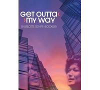 Get Outta My Way: A Storied Life