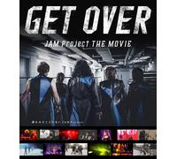 Get Over -Jam Project The Movie-Blu-Ray
