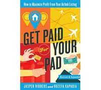 Get Paid For Your Pad: How to Maximize Profit From Your Airbnb Listing
