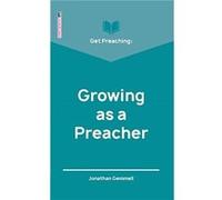 Get Preaching Growing as a Preacher by Jonathan Gemmell Jonathan Gemmell (Auteur)