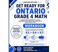 Get Ready for Grade 4 Ontario Math: A Summer Bridge Workbook: For Building Prerequisite Skills and Getting a Head Start in Math Class