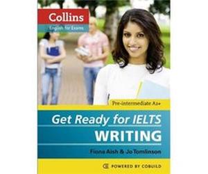 Get Ready for IELTS - Writing Fiona Aish, Jo Tomlinson (Auteur)
