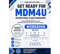 Get Ready for Ontario Grade 12 Data Management (MDM4U): A Summer Bridge Workbook: For Building Prerequisite Skills and Getting a Head Start in Math Class