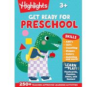 Get Ready for Preschool: Learning Activities including Language Arts, Creativity, Math and Life Skills, First Day of Preschool Crafts, Activities, Songs and More