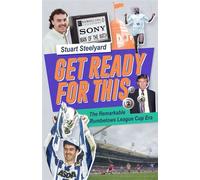 Get Ready For This The Remarkable Rumbelows League Cup Era - Stuart Steelyard - Pitch Publishing - ebook (ePub) - Livre