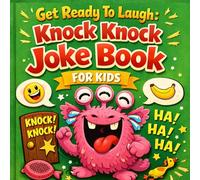 Get Ready To Laugh:: Knock Knock Joke Book For Kids