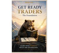 Get Ready Traders: The Smart Money Blueprint: Foundations - Think Like Institutions and Trade With Precision