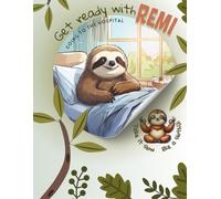 Get Ready with Remy: Going to the Hospital
