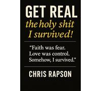 Get Real! the holy shit I survived!