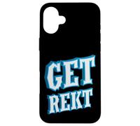 Get Rekt Funny Online Gaming Competitive Esports Gamer Coque pour iPhone 16 Plus