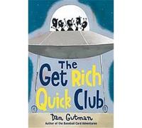 Get Rich Quick Club Dan Gutman (Auteur)