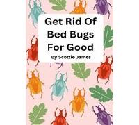 Get Rid Of Bed Bugs For Good