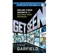 Get Seen by Steve Garfield Hardcover Book Steve Garfield (Auteur)