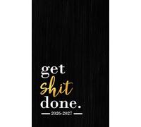 Get Shit Done 2026-2027: Two-Year Pocket Planner with 24 Months of Scheduling from January to December including Federal Holidays and Gold Lettering Cover in Purse Friendly Size