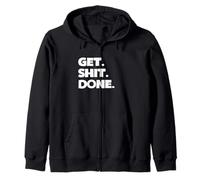 Get Shit Done. Sweat à Capuche
