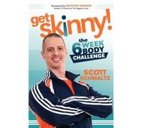 Get Skinny by Scott Schmaltz Scott Schmaltz (Auteur)