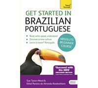 Get Started in Brazilian Portuguese Absolute Beginner Course: (Book and audio support)