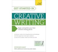 Get Started in Creative Writing: Begin and perfect your first creative writing pieces