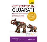 Get Started in Gujarati Absolute Beginner Course: (Book and audio support)