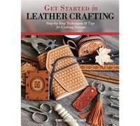 Get Started in Leather Crafting by Kate Laier Inconnu (Auteur)