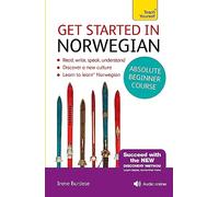 Get Started in Norwegian Absolute Beginner Course: (Book and audio support)