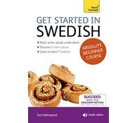 Get Started in Swedish Absolute Beginner Course: (Book and audio support)