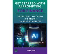 Get Started With Ai Prompting For Finance: In Just 30 Minutes