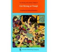 Get Strong at Tesuji Richard Bozulich (Auteur)