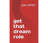 get that dream role