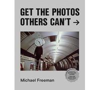 Get the Photos Others Can't