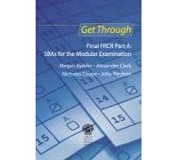 Get Through Final Frcr Part A: Sbas For The Modular Examination