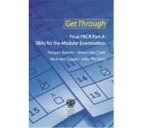 Get Through Final Frcr Part a: Sbas for the Modular Examination Bydder, Megan, Clark, Alexander, Coupe, Nicholas (Auteur)