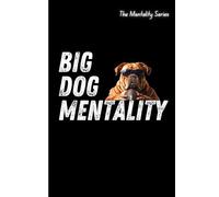 Get to the Football Notebook: Big Dog Mentality (Original): Confidence. Preparation. Dominance.