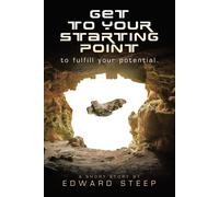 Get To Your Starting Point To Fulfill Your Potential.