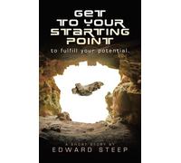 Get To Your Starting Point To Fulfill Your Potential.