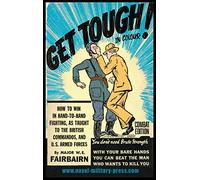 GET TOUGH! IN COLOUR. How To Win In Hand-To-Hand Fighting - Combat Edition