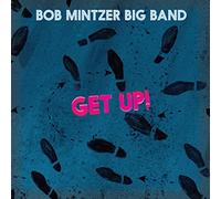 Get Up! by Bob Mintzer Big Band