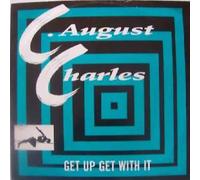 Get Up Get With It - C. August Charles 12"