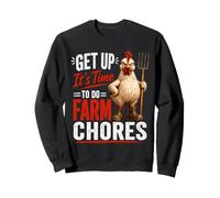 Get up Its Time to do Farmer Chores, Funny Farmer Farming Lover Sweatshirt