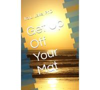Get Up Off Your Mat