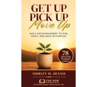 Get Up. Pick Up. Move Up.