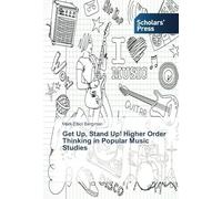 Get Up, Stand Up! Higher Order Thinking In Popular Music Studies
