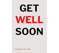 Get Well Soon: A Biblical Guide to Relational Healing